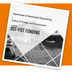 Department of Mechanical Engineering & School of Energy and Environment receive FIST funding