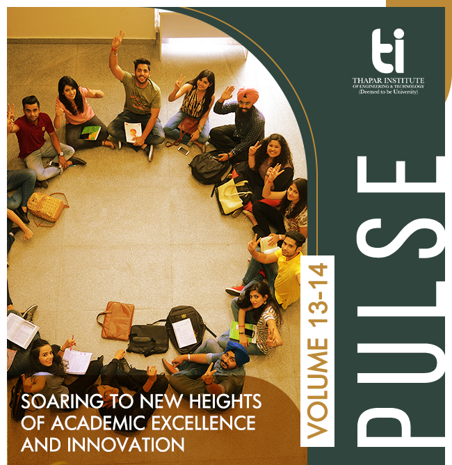 Thapar Institute - Pulse Volume XIII | Soaring to new heights
of academic excellence and innovation