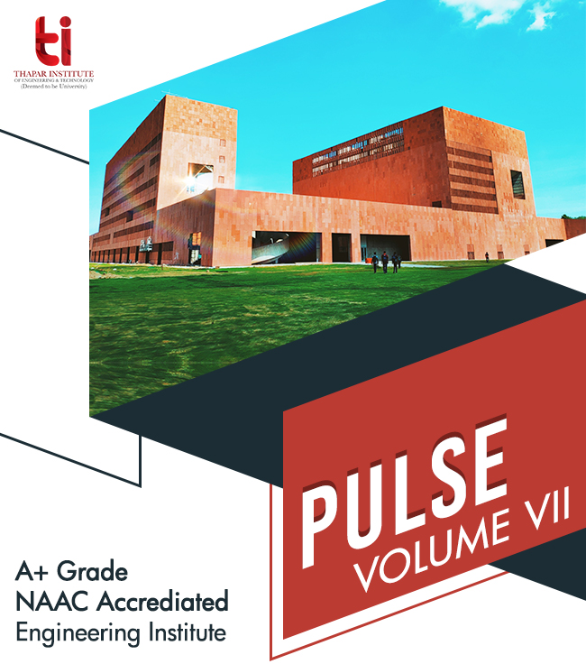 Thapar Institute - Pulse Volume VII | A+ Grade NAAC Accrediated Engineering Institute