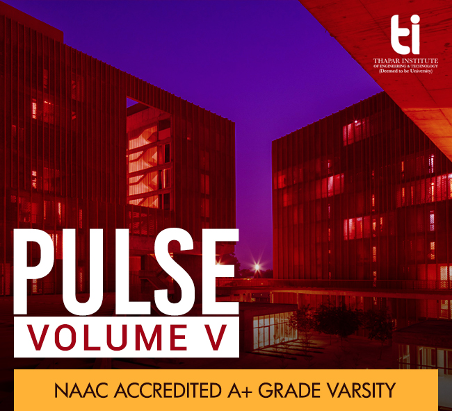 Thapar University - Pulse Volume V | NAAC Accredited A+ grade varsity